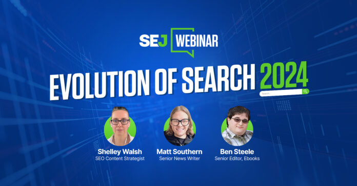 sej webinar - evolution of search 2024